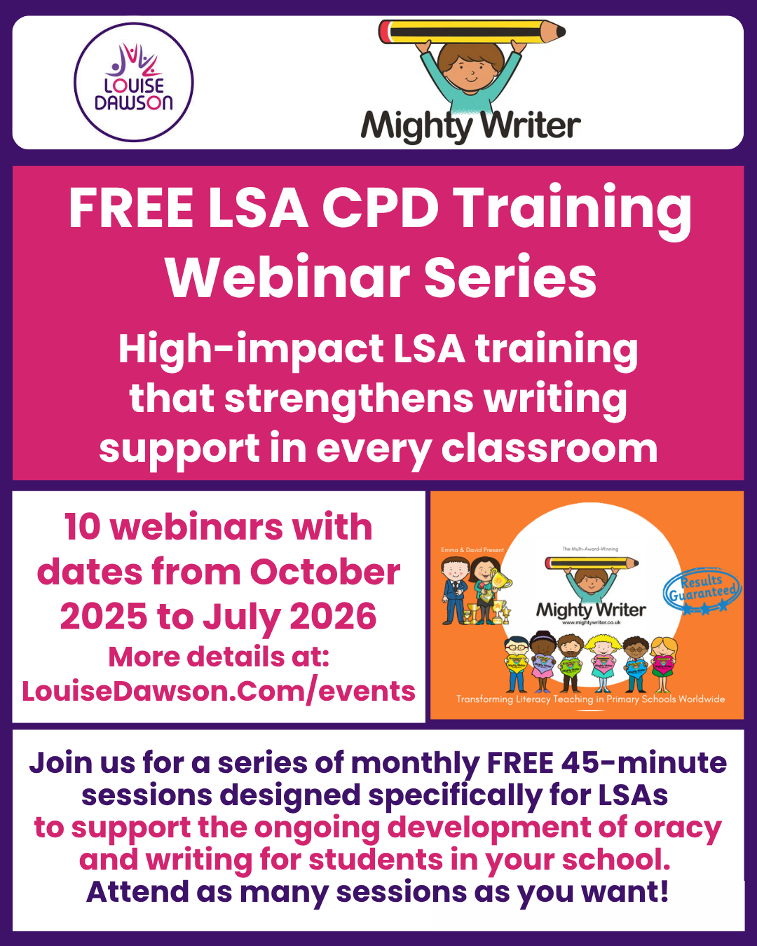 An image showing summary details of a series of 10 free 45-minute webinars being run for LSAs by Mighty Writer. The sessions ill un monthly from October through to July. Sessions can be booked through the listings on the events page on Louise's website at https://louisedawson.com/events