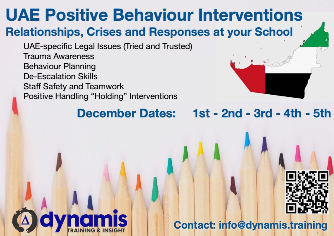 An image summarising details of behaviour and de-escalation training that Dynamis Training & Insights will be running in the UAE from 1st to 5th December. Full details are in the event listing, email info@dynamis.training or visit the page at https://www.positivehandling.co.uk/uae-gcc-schools/