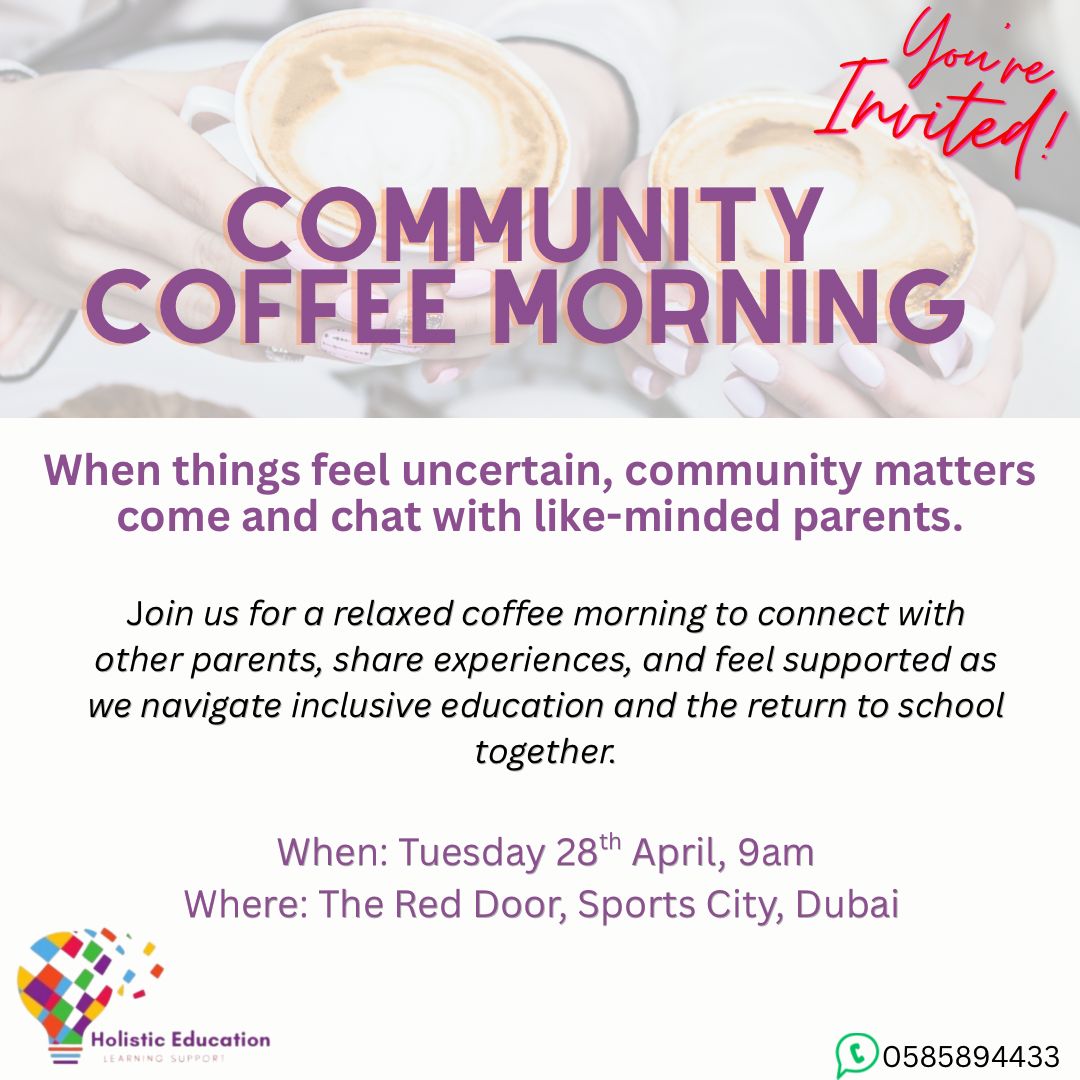 An image showing summary details of a free community coffee morning being run by Holistic Education on Tuesday 28th April at 9am GST/UAE. Full details are in the event listing.