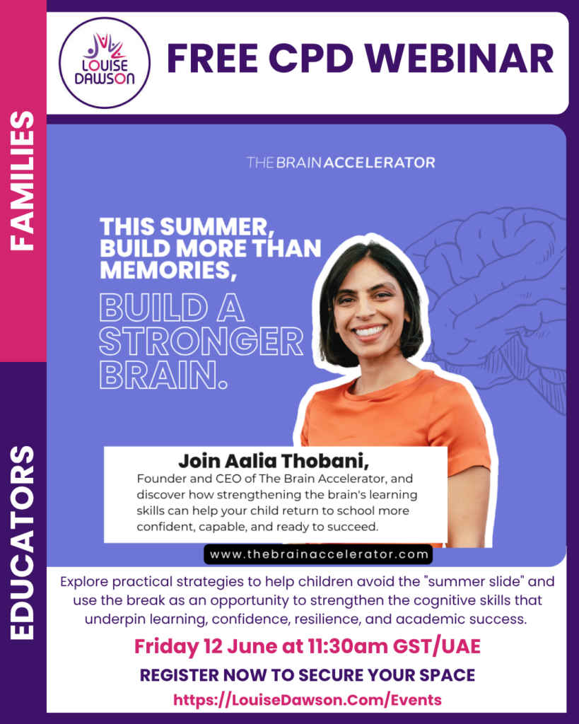 An image showing summary details of a free CPD webinar with Aalia Thobani focused on building brain skills over the summer vacation. The session will run at 11:30am GST/UAE on Friday 12 June. Full details are in the event listing.