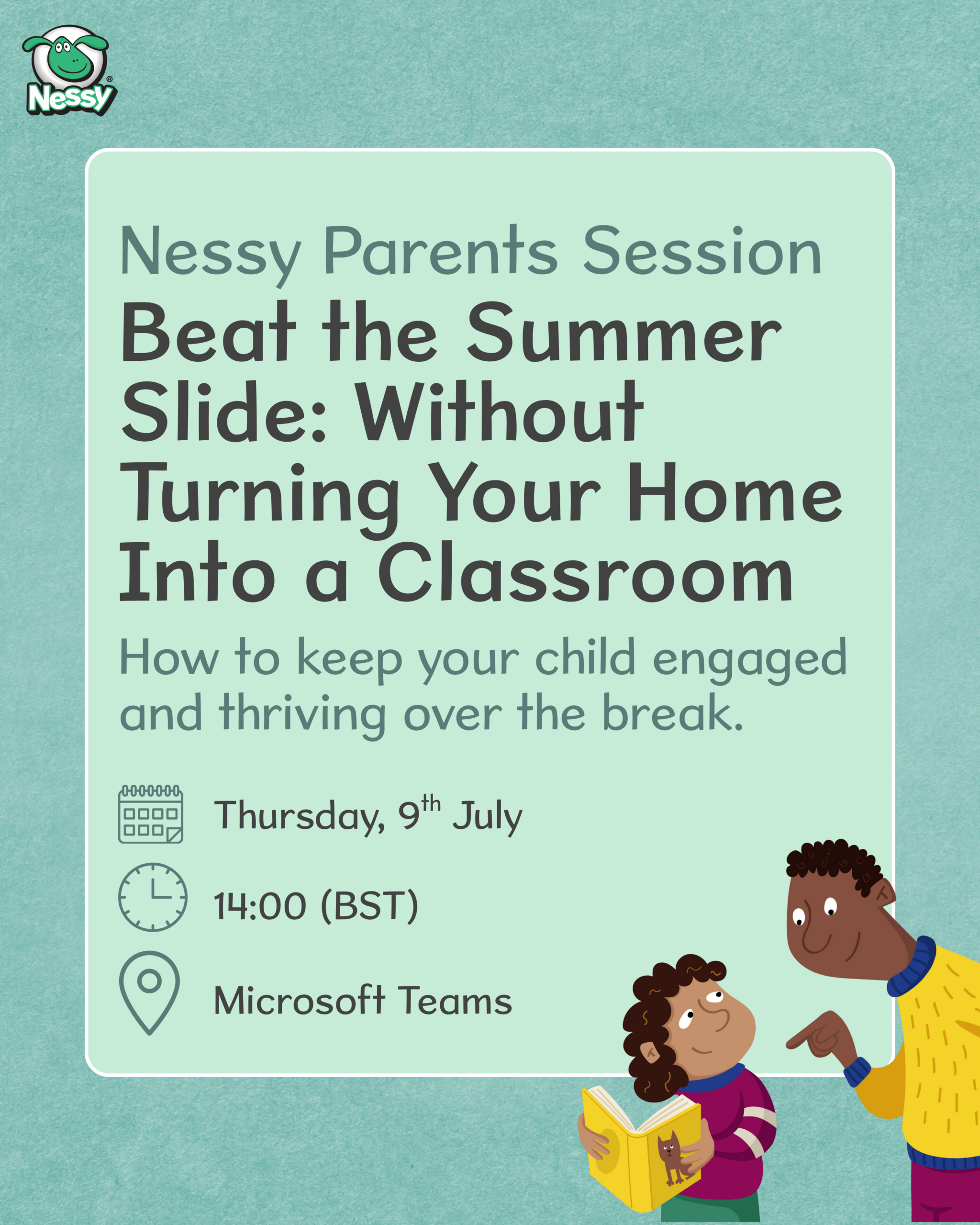 An image showing summary details of a session for parents that will be run by Nessy on Thursday 9 July at 5pm GST/UAE about how to keep your child engaged and thriving over the summer break. Full details are in the event listing.