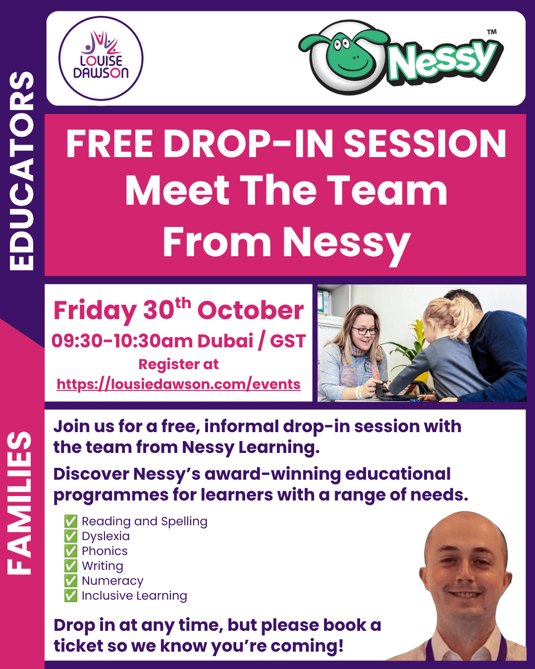 An image showing summary details of the FREE Drop-In session for Nessy. Meet the team and ask your questions about their various programmes. Friday 30 October between 09:30 and 10:30 am GST. Full details are in the event listing.