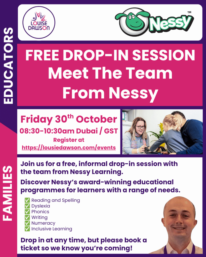 An image showing summary details of the FREE Drop-In session for Nessy. Meet the team and ask your questions about their various programmes. Friday 30 October between 08:30 and 10:30 am GST. Full details are in the event listing.
