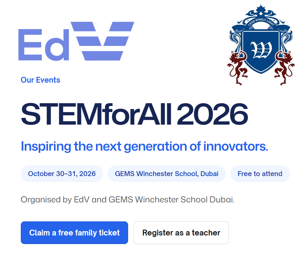 An image showing summary details of the FREE STEMforAll2026 conference hosted at GEMS Winchester Dubai on 30 & 31 October. Free tickets are available for families (Friday) and Teachers (Saturday). Full details are in the event listing.
